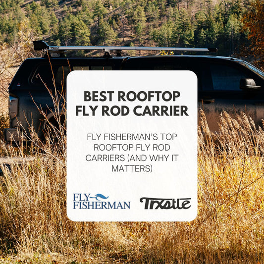 Best Rooftop Fly Rod Carrier? Trxstle CRC vs Rod Vaults
